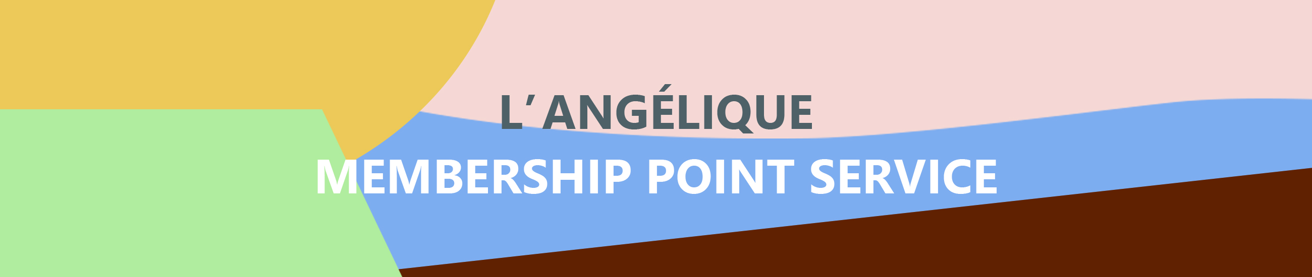 L'ANGELIQUE MEMBERSHIP POINT SERVICE